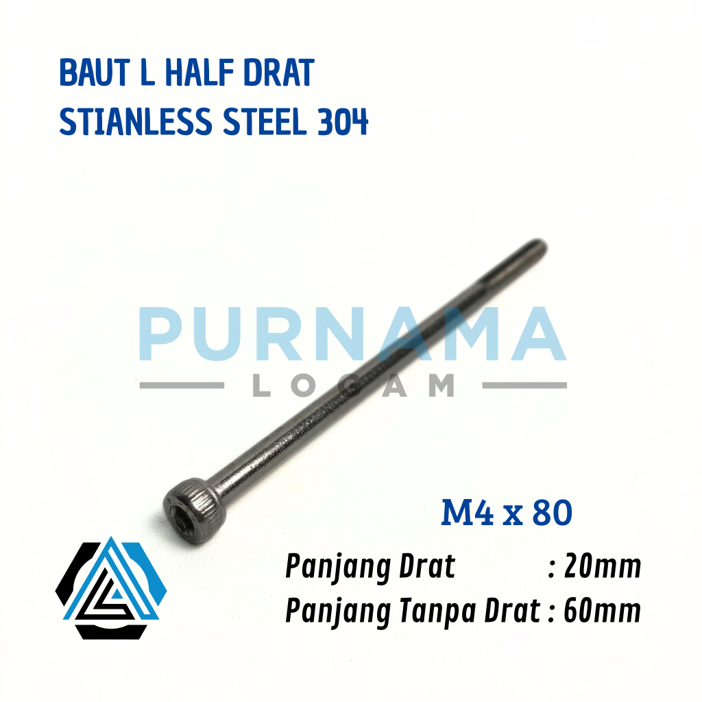 Baut L M4 x 80 HALF DRAT ( 8 cm ) Stainless 304 A2-70/ Drat 6 / kunci L3