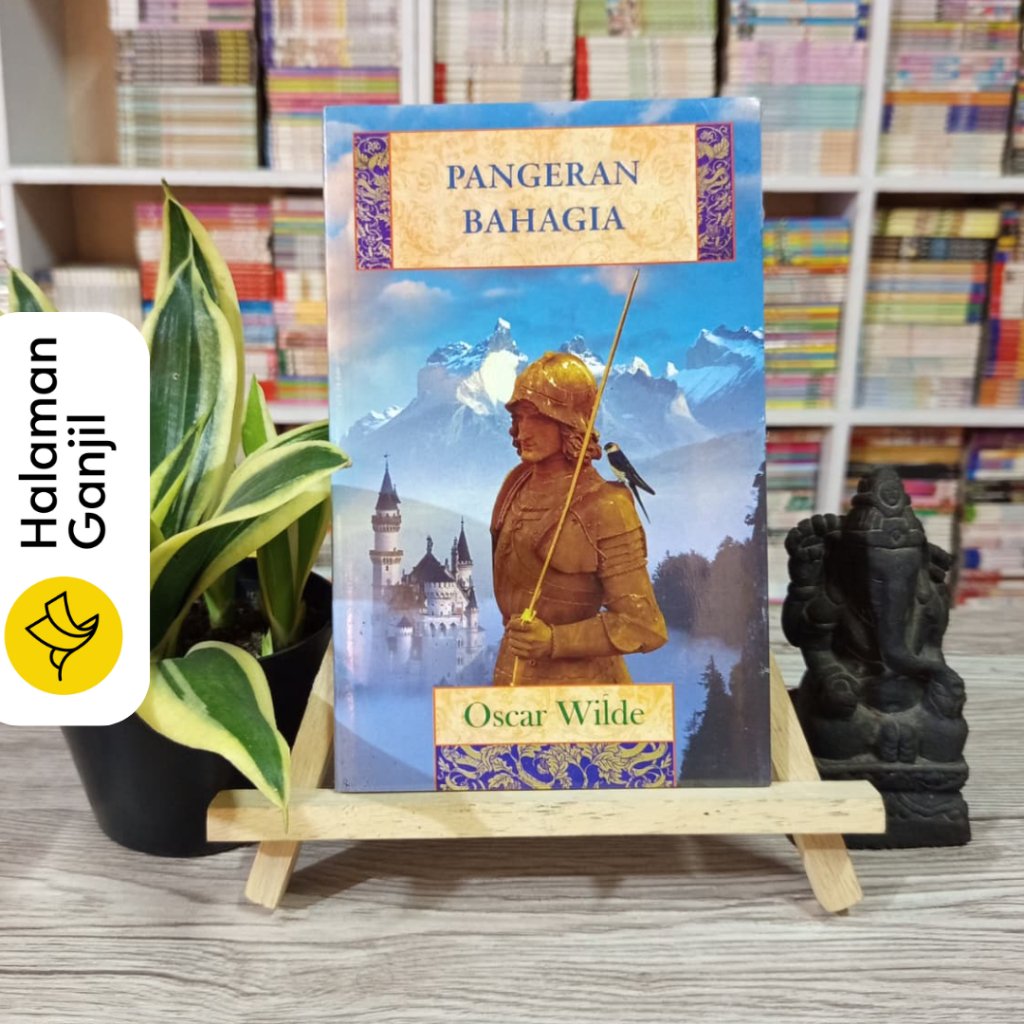 Kumpulan Dongeng Klasik Terjemahan : Pangeran Bahagia - Oscar Wilde - Serambi