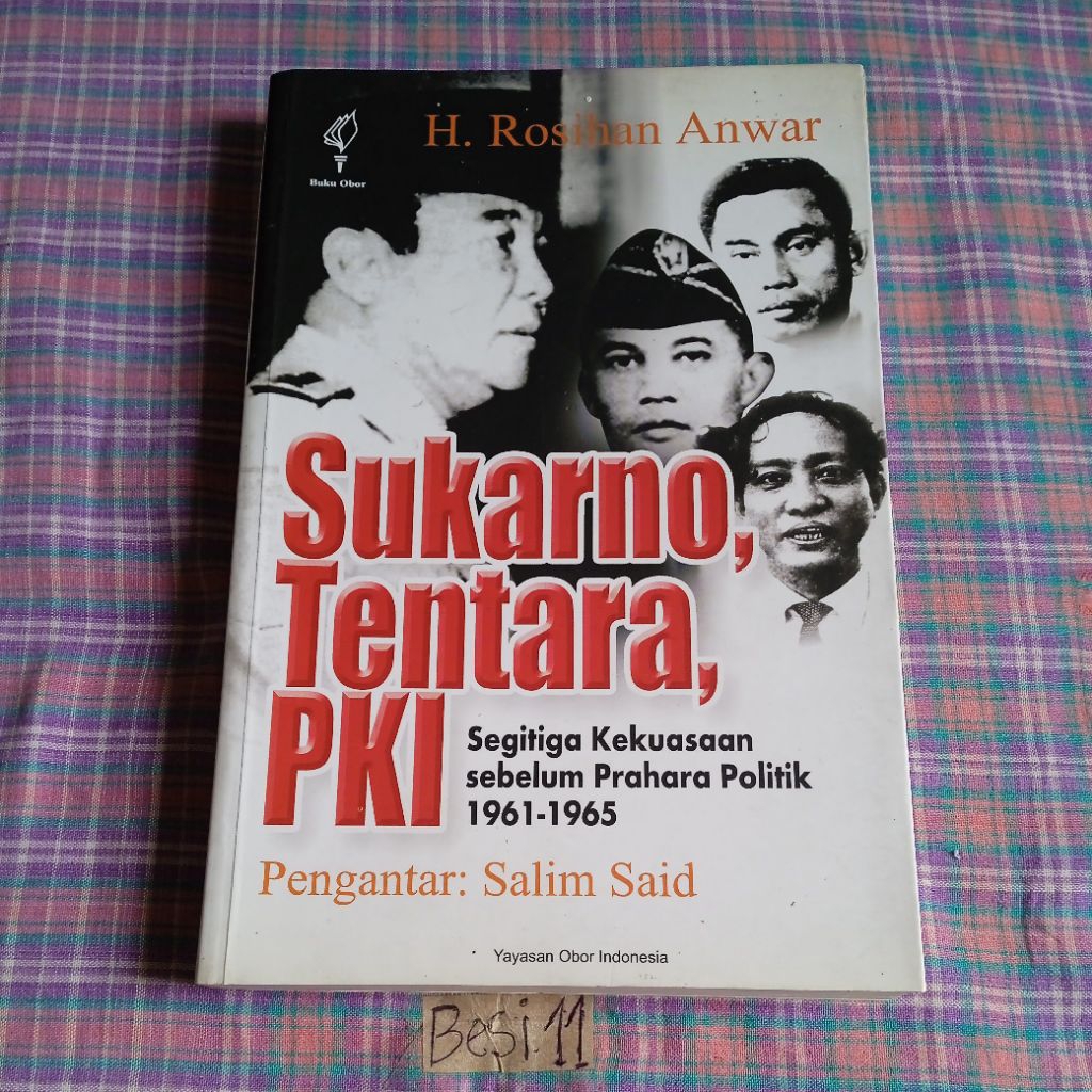 Sukarno,Tentara,pkii Segitiga Sebelum Prahara Politik 1961-1965