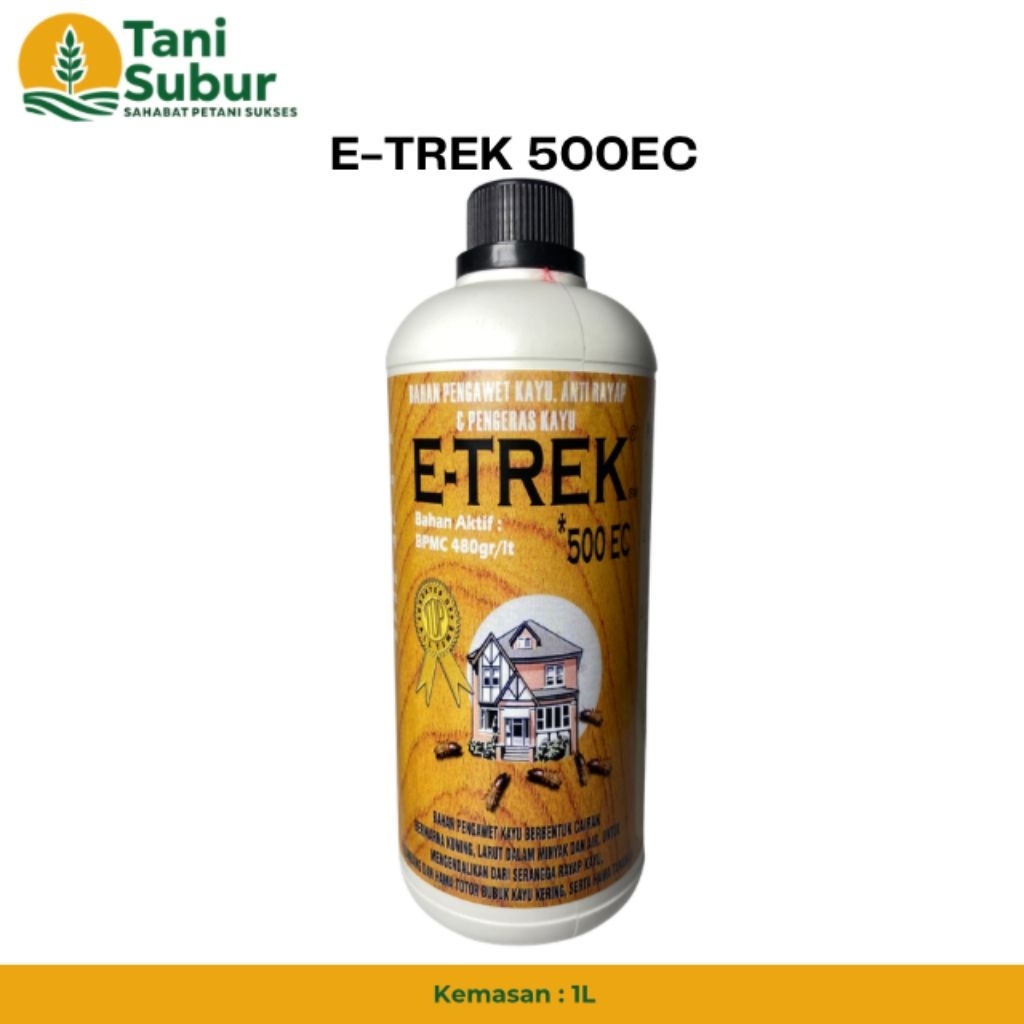 E-TREK 500EC 1L - BAHAN PENGAWET KAYU ANTI RAYAP