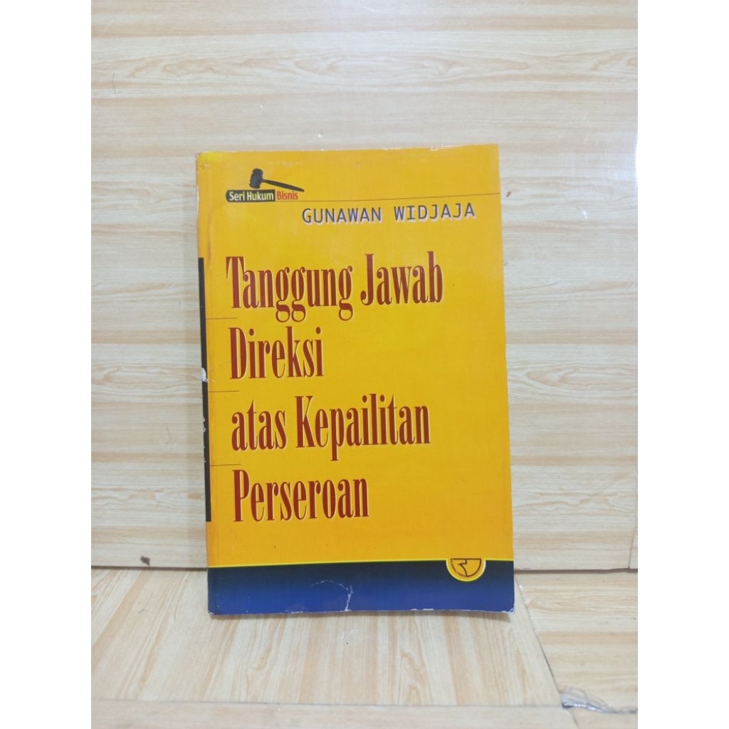 Tanggung Jawab Direksi atas Kepailitan Perseroan by Gunawan Widjadja