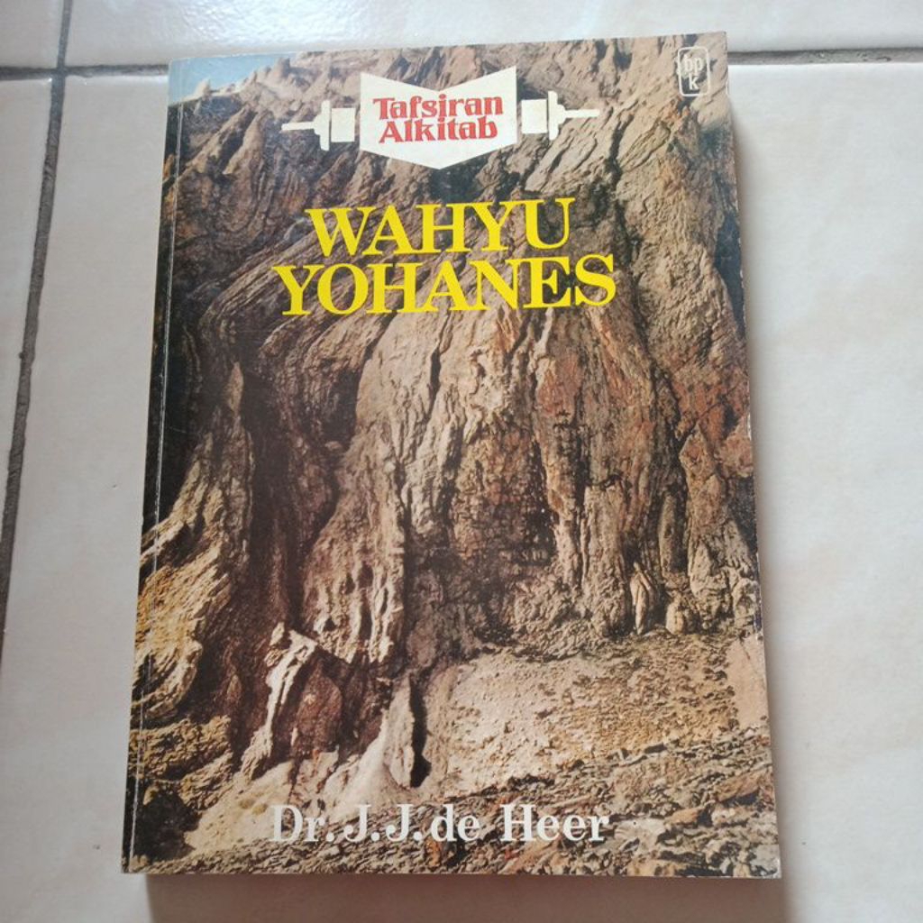 Buku Wahyu Yohanes - Dr.J.J.De Heer