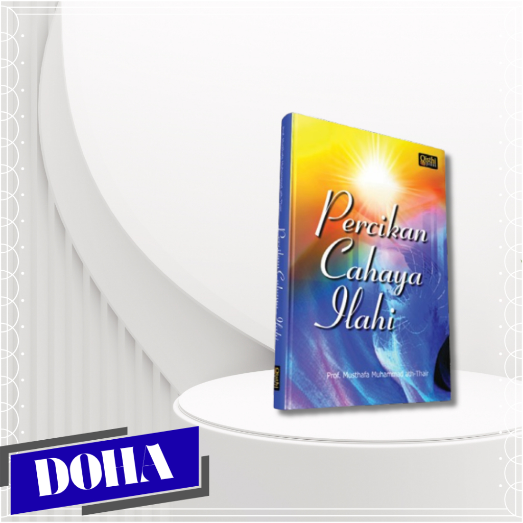 BUKU PERCIKAN CAHAYA ILAHI -  Prof. Dr. Musthafa Muhammad at-Thair