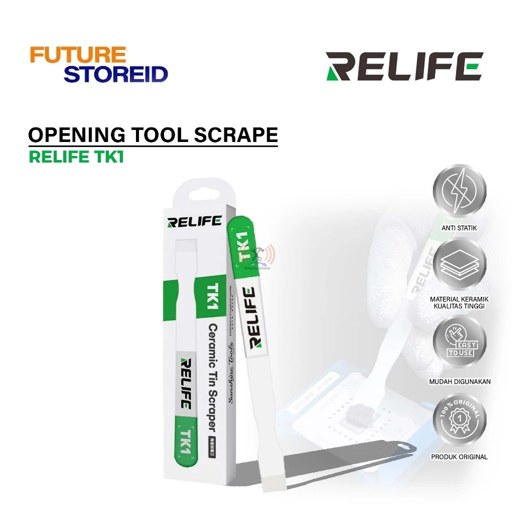RELIFE TK1 OPENING TOOL SCRAPE ORIGINAL - SCRAPER KERAMIK RELIFE TK1 - SCRAPER ANTI STATIC ELEKTRONI