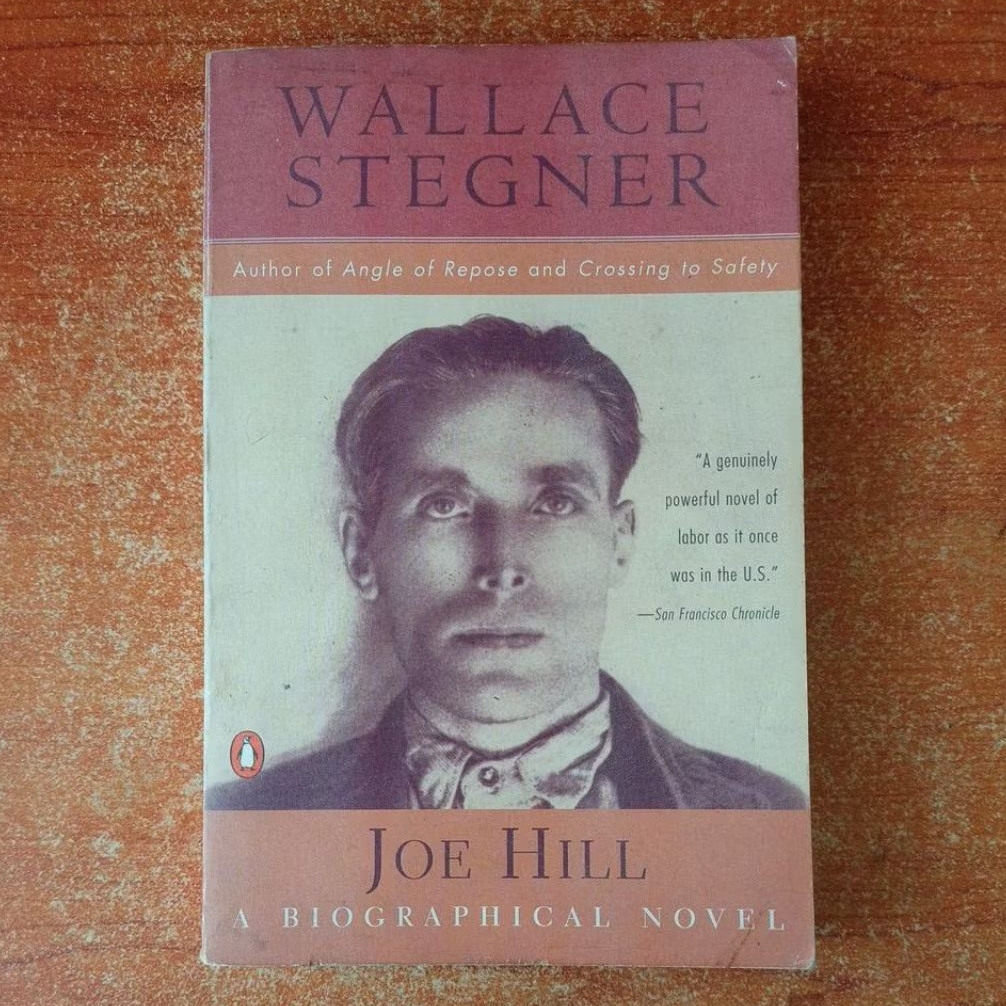 BUKU JOE HILL A BIOGRAPHICAL NOVEL by WALLACE STEGNER
