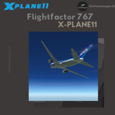 X Plane 11 XPLANE11 ONLY  Addon - Flightfactor Boeing 767 Extended