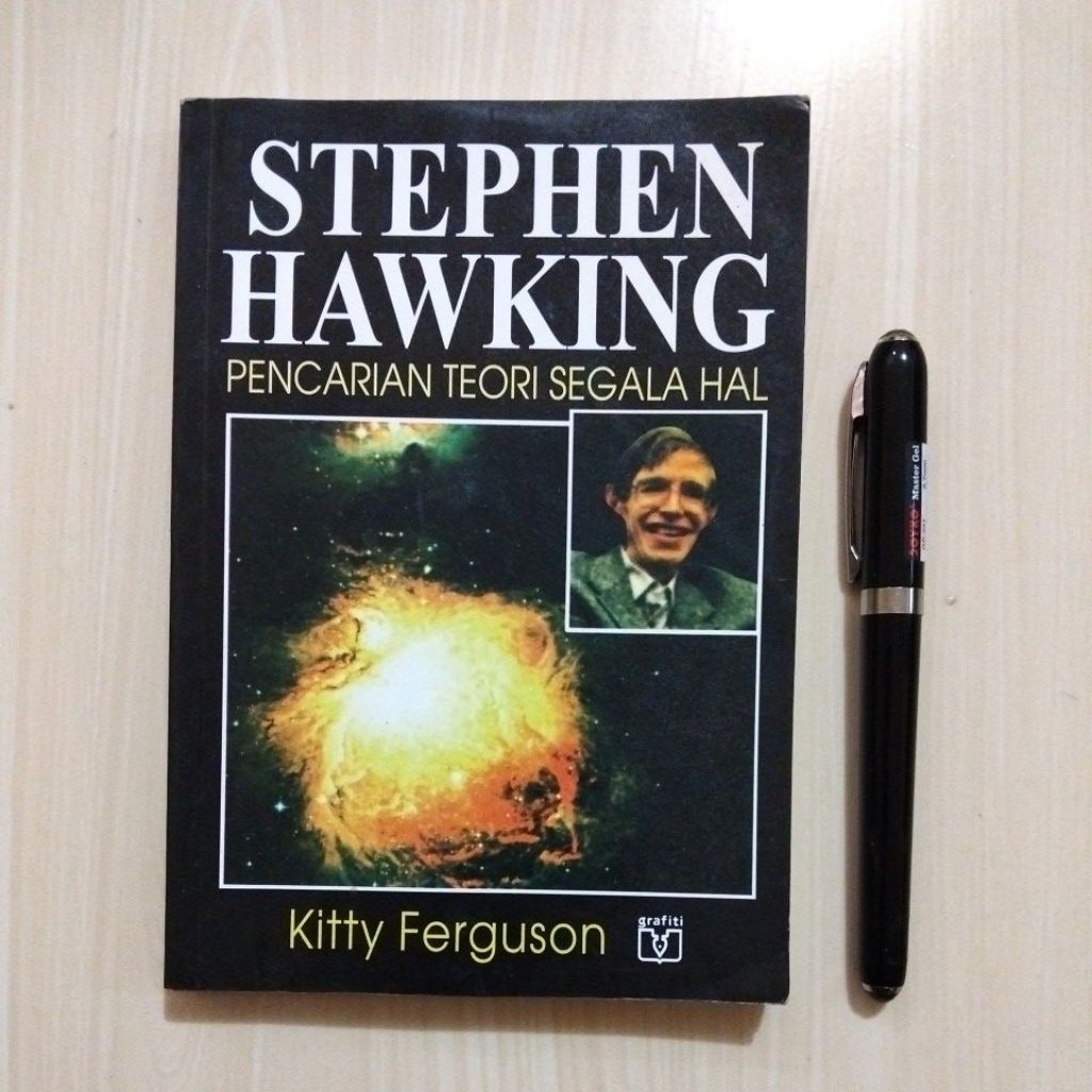 STEPHEN HAWKING - PENCARIAN TEORI SEGALA HAL - KITTY FERGUSON - PENERBIT PUSTAKA UTAMA GRAFITI, 1994