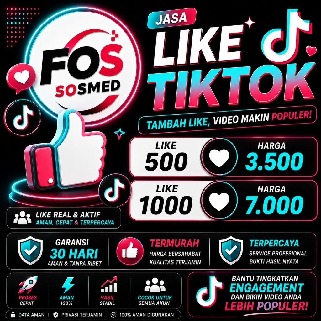 FOS SOSMED | Jasa Like TikTok Murah Bergaransi | Like TikTok Real & Aman