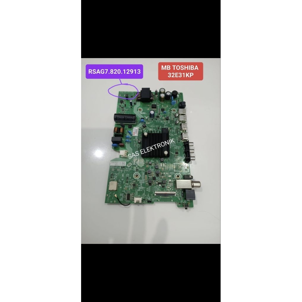 MB BOARD MOTHERBOARD MAINBOARD MESIN TV LED TOSHIBA 32 INCH 32E31KP 32E31 KP RSAG7.820.12913
