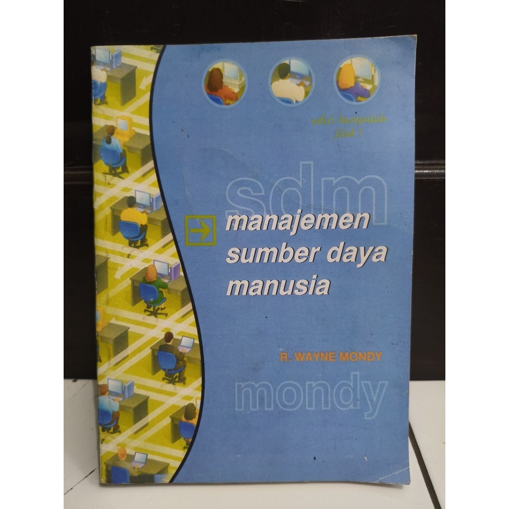 BUKU MANAJEMEN SUMBER DAYA MANUSIA EDISI KESEPULUH JILID 1 R. WAYNE MONDY