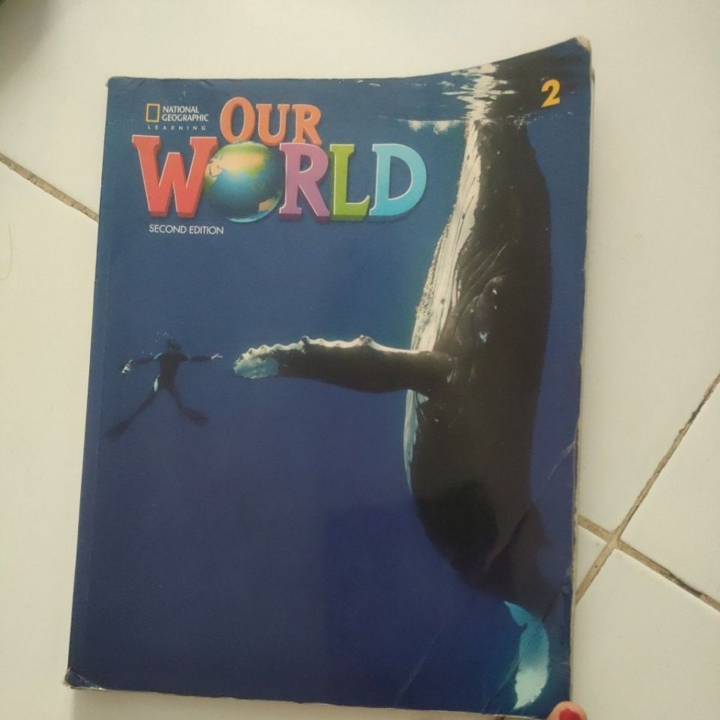 BUKU NATIONAL GEOGRAPHIC LEARNING OUR WORLD SECOND EDITION