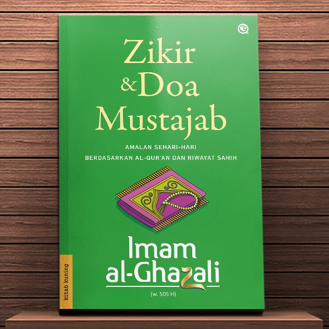 Zikir & Doa Mustajab Amalan Sehari-Hari Berdasarka Al-Quran dan Riwayat Sahih - Imam al-Ghazali - QA