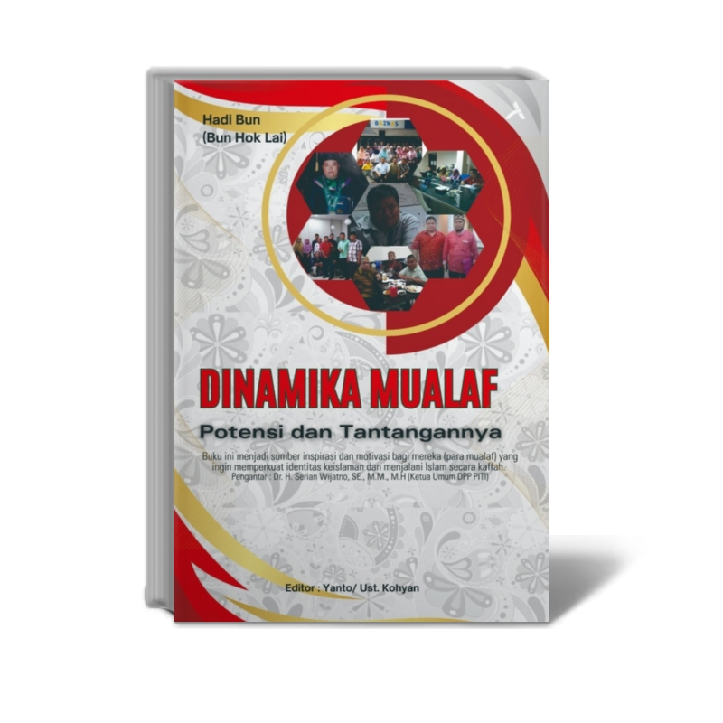 Dinamika Mualaf: Potensi dan Tantangannya - Hadi Bun (Bun Hok Lai) - Penerbit Adab