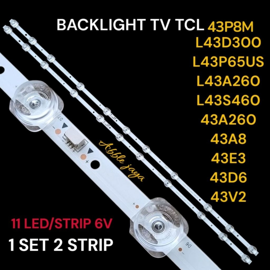 BACKLIGHT TV TCL 43 INCH L43D3000 L43P65US L43A260 L43S460 43A8 43E3 43D6 43V2 43P8M