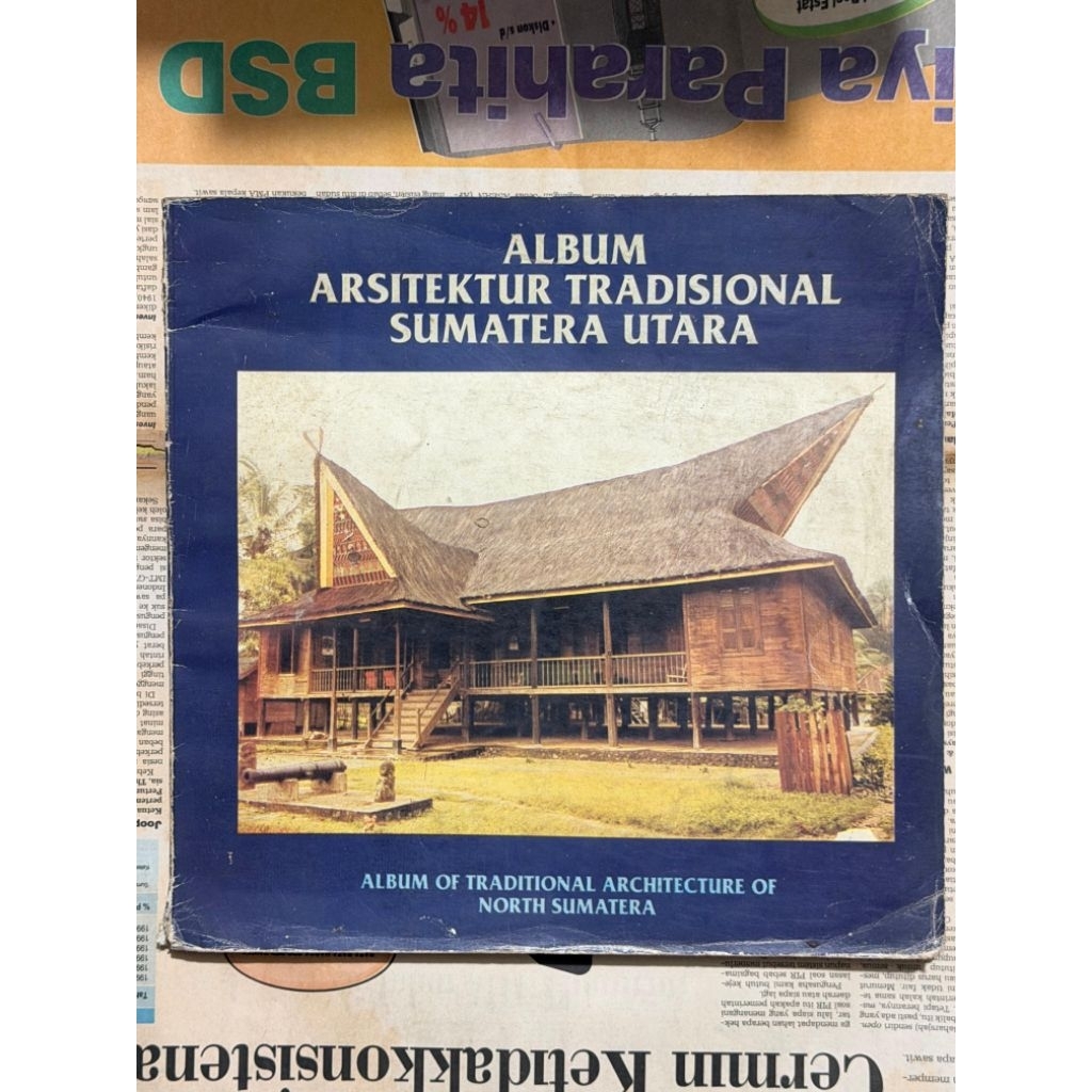 Album Arsitektur Tradisional Sumatera Utara / Album of Traditional Architecture of North Sumatera