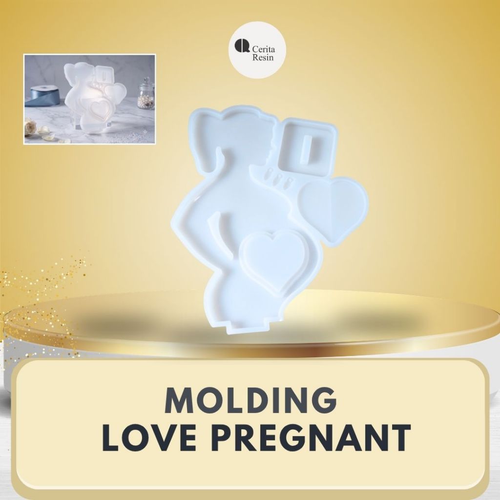 Cerita Resin - Molding Cetakan Resin Silikon Standing Bentuk Love Pregnant