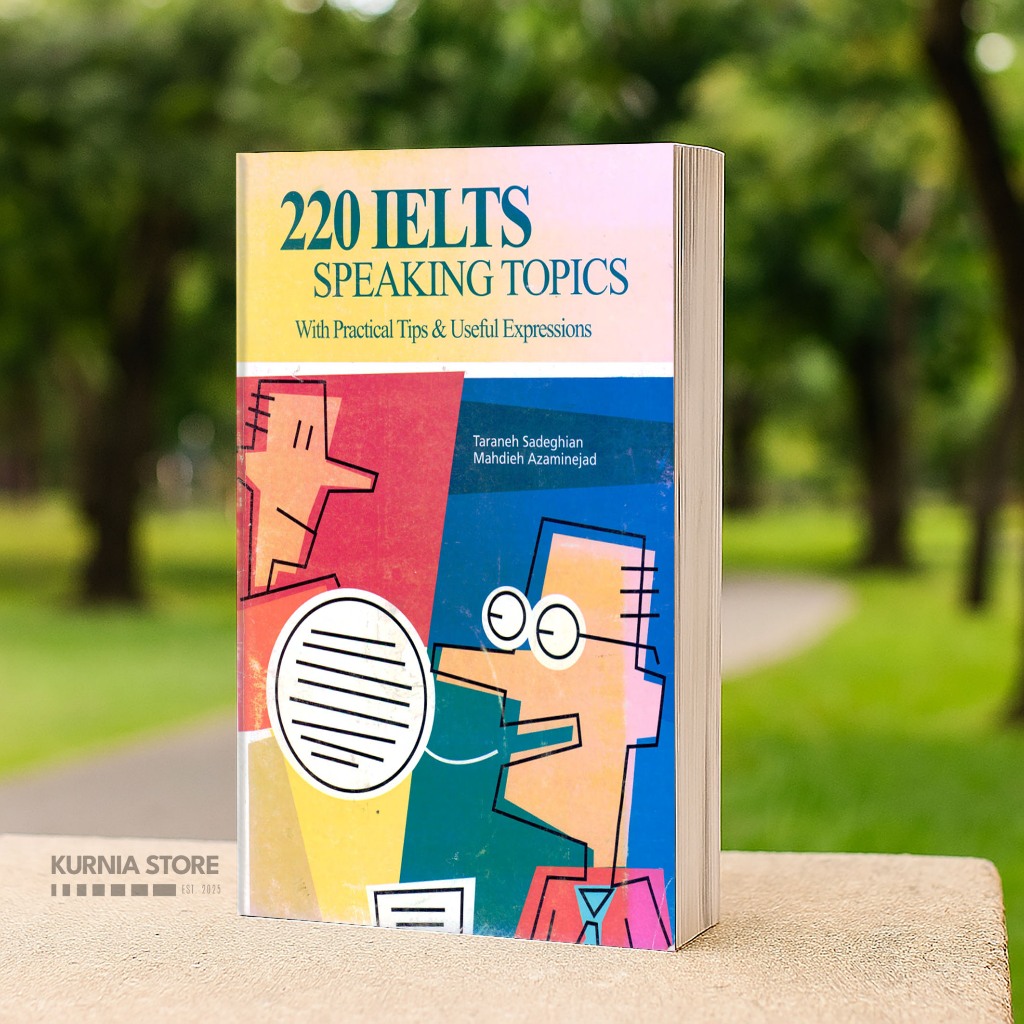 220 IELTS Speaking Topics – Taraneh Sedaghian | Latihan Speaking, Band 7-9 Preparation