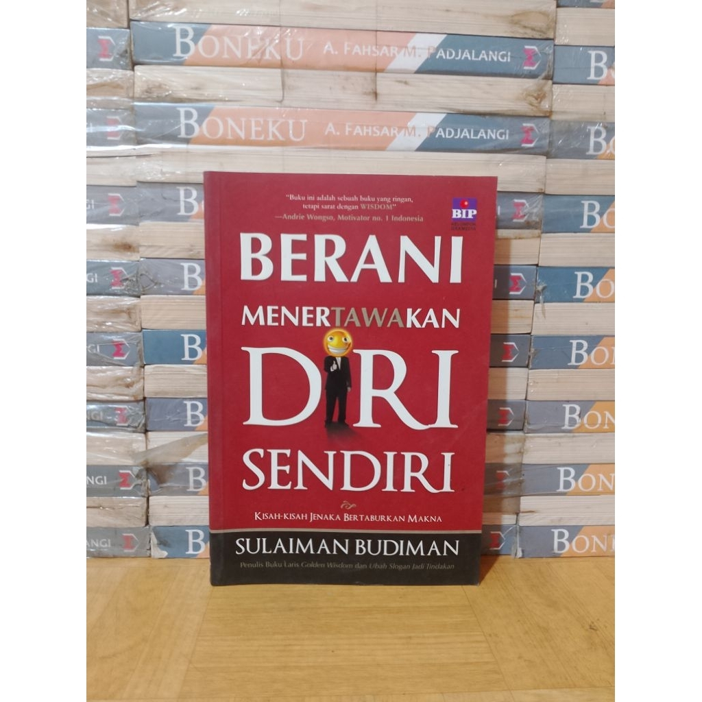 BUKU ORIGINAL - BERANI MENERTAWAKAN DIRI SENDIRI