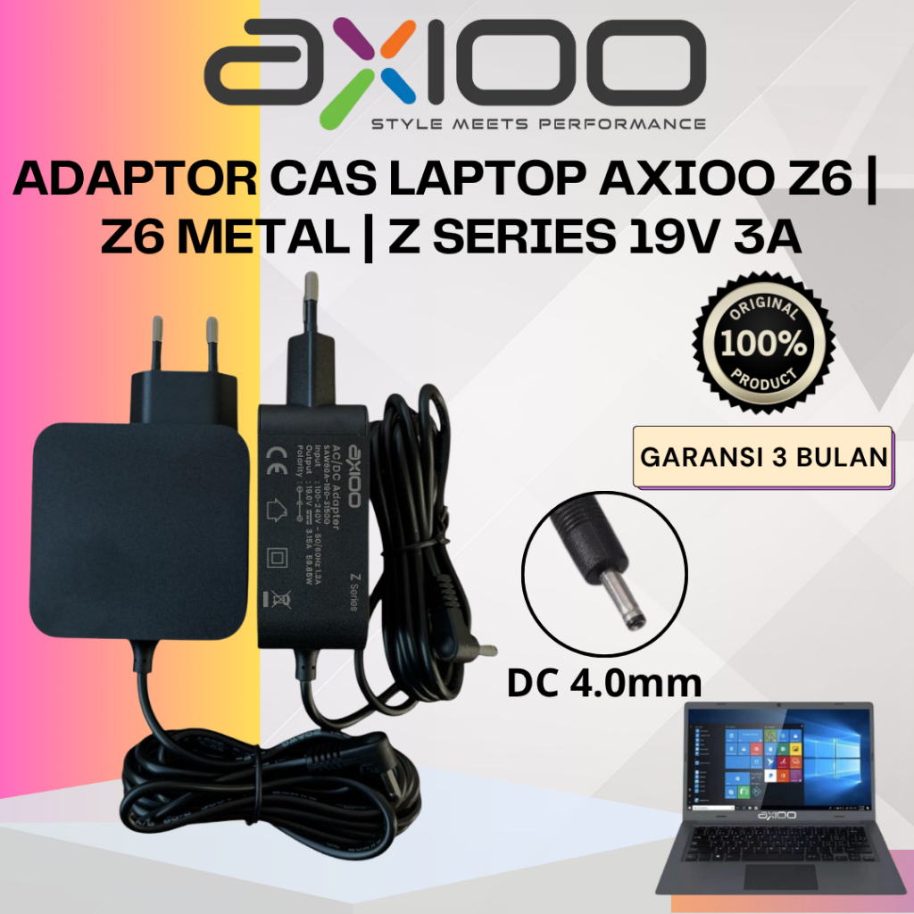 ADAPTOR CAS LAPTOP AXIOO 19V 3A | AXIOO MYBOOK Z 6 METAL | Z6 | Z SERIES ORIGINAL GARANSI 3 BULAN