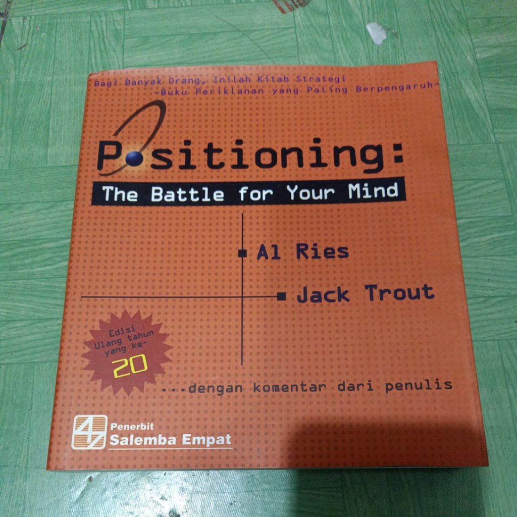 buku positioning: The Ballte for your mind,Al ries,Jack Trout dengan komentar dari penulis