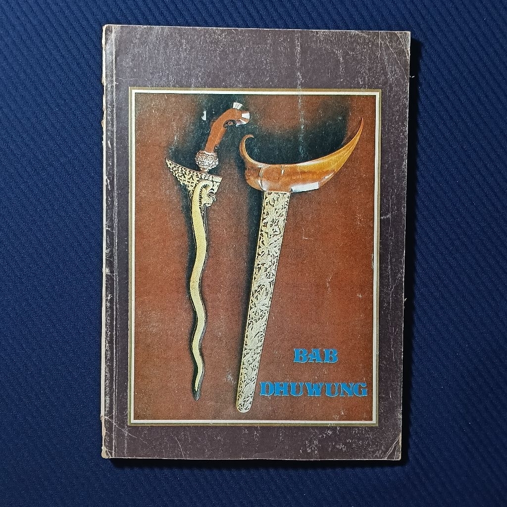 Buku Original • Keris - Bab Dhuwung / Senjata dan Pusaka