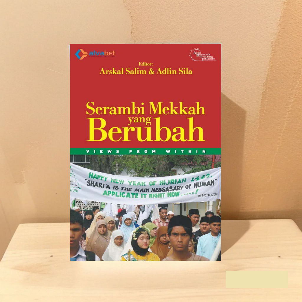 Serambi Mekkah yang Berubah (Buku Sejarah)