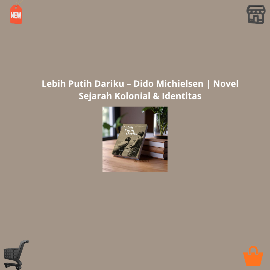new Lebih Putih Dariku – Dido Michielsen | Novel Sejarah Kolonial & Identitas murah