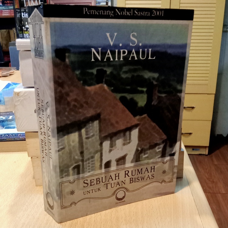 Sebuah Rumah untuk Tuan Biswas - oleh V.S. Naipaul