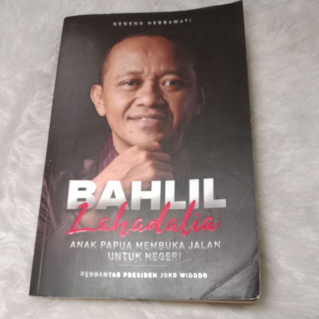 Buku bahlil lahadalia, anak papua membuka jalan untuk negeri - buku biografi