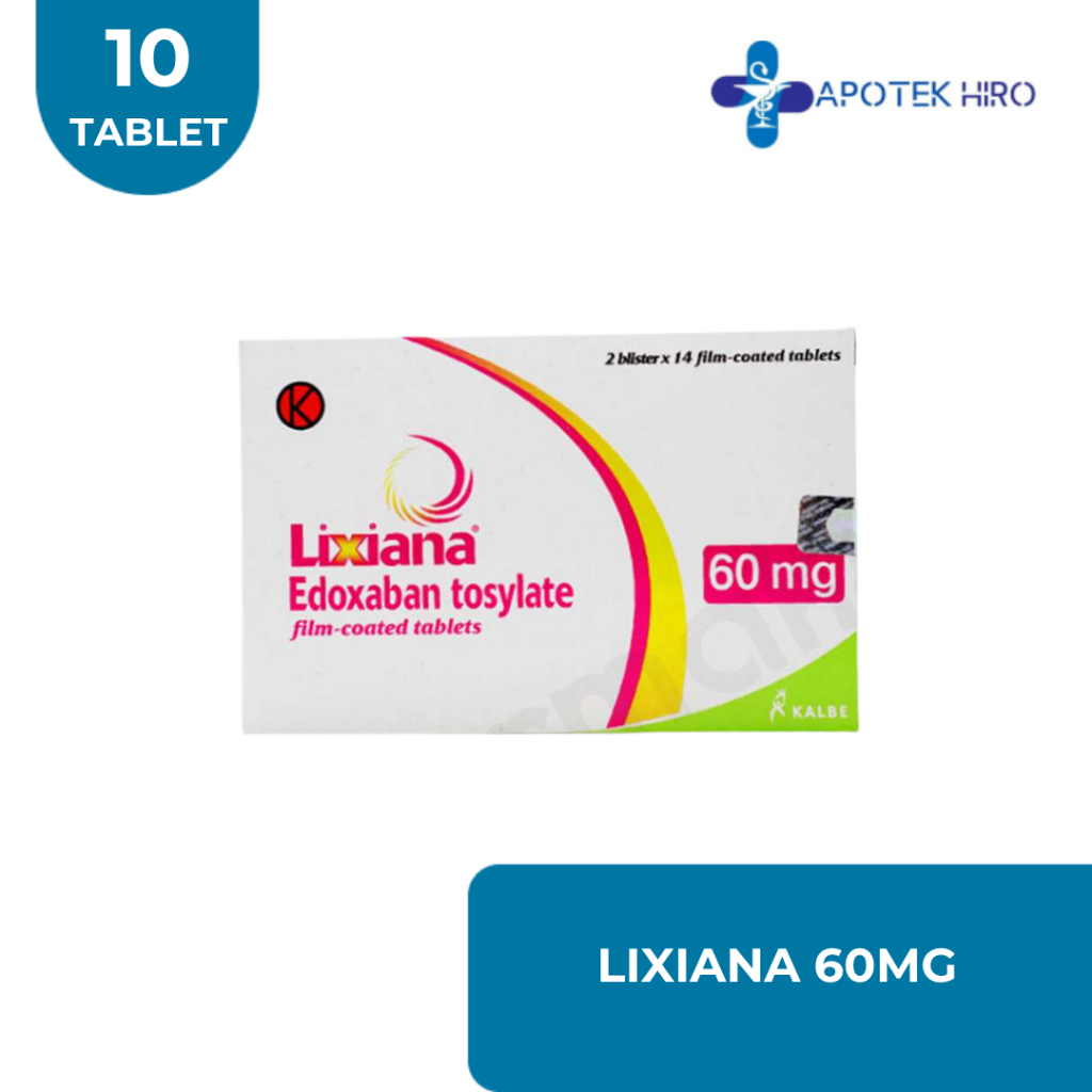 LIXIANA 60 MG 1 BLISTER @ 14 TABLET SALUT SELAPUT