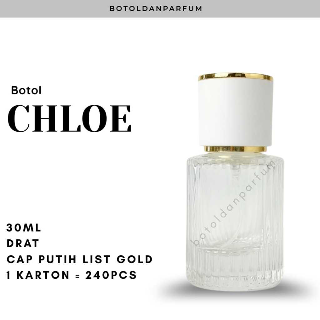 Botol Parfum Chloe 30ml Tutup Putih - Botol Kosong Chloe 30ml Drat Ulir White - Botol parfum Kosong 