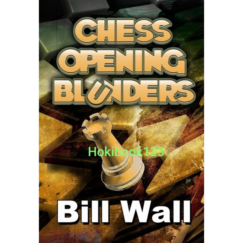 Buku Chess Opening Blunders by Bill Wall