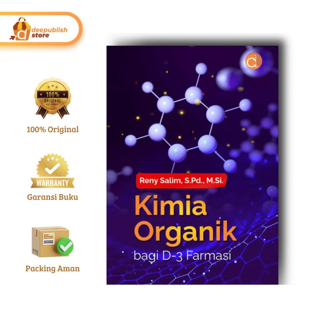 BUKU KIMIA ORGANIK FARMASI D3 - Referensi Kuliah Kimia Organik Farmasi - Reny Salim - Deepublish - O