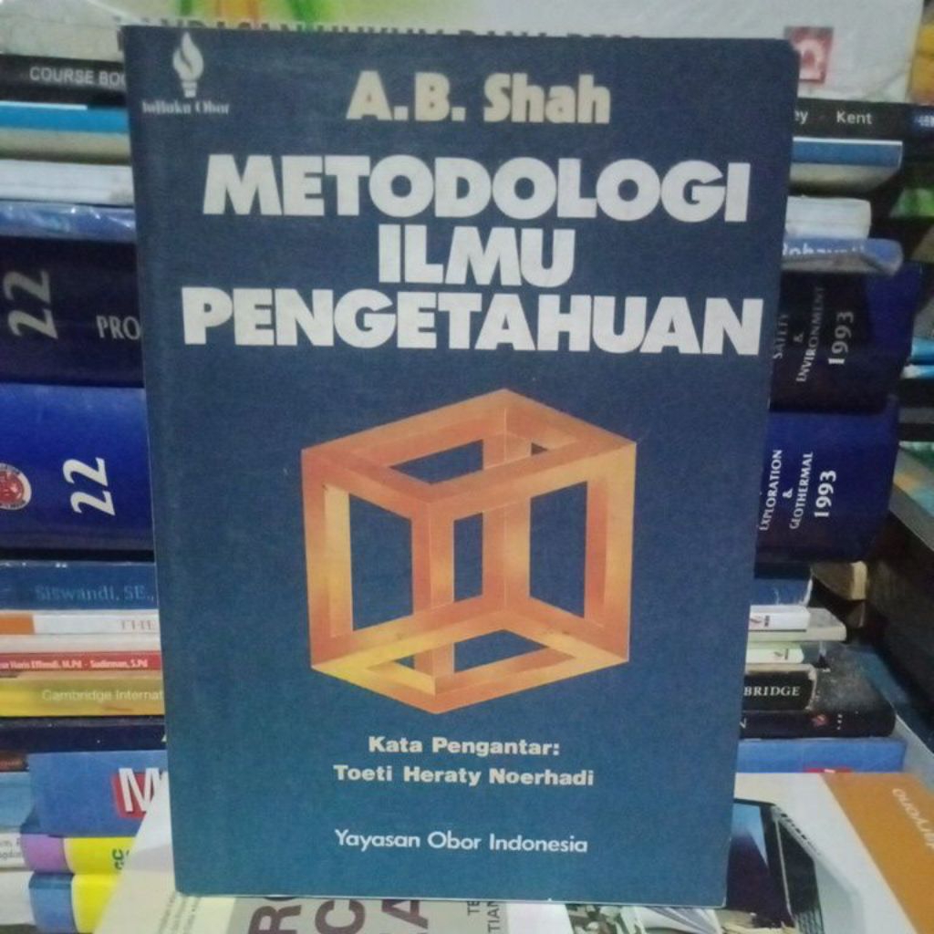 METODOLOGI ILMU PENGETAHUAN BY A.B.SHAH