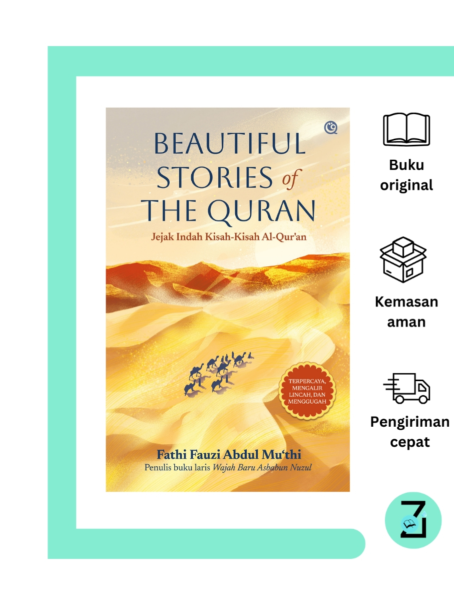 Beautiful Stories of The Qur’an : Jejak Indah Kisah-Kisah Al-Qur’an/Penerbit Qaf