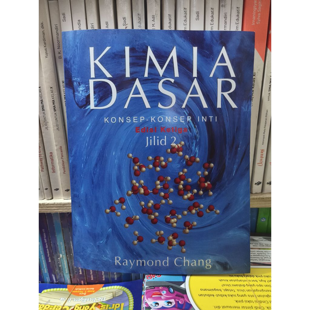 Buku Kimia Dasar Edisi ke 3 Jilid 2 - Raymond Chang