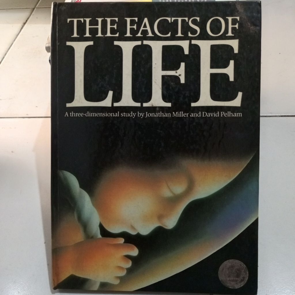 The Facts of Life A three-dimensional study by Jonathan Miller and David Pelham
