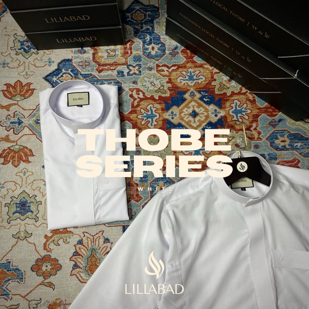 LILLABAD - THOBE Series White | Gamis Thobe | Gamis Pria Slimfit | Gamis / Jubah Pria Premium Slimfi