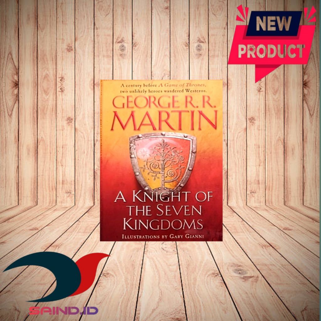 A Knight Of The Seven Kingdoms By George R Martin