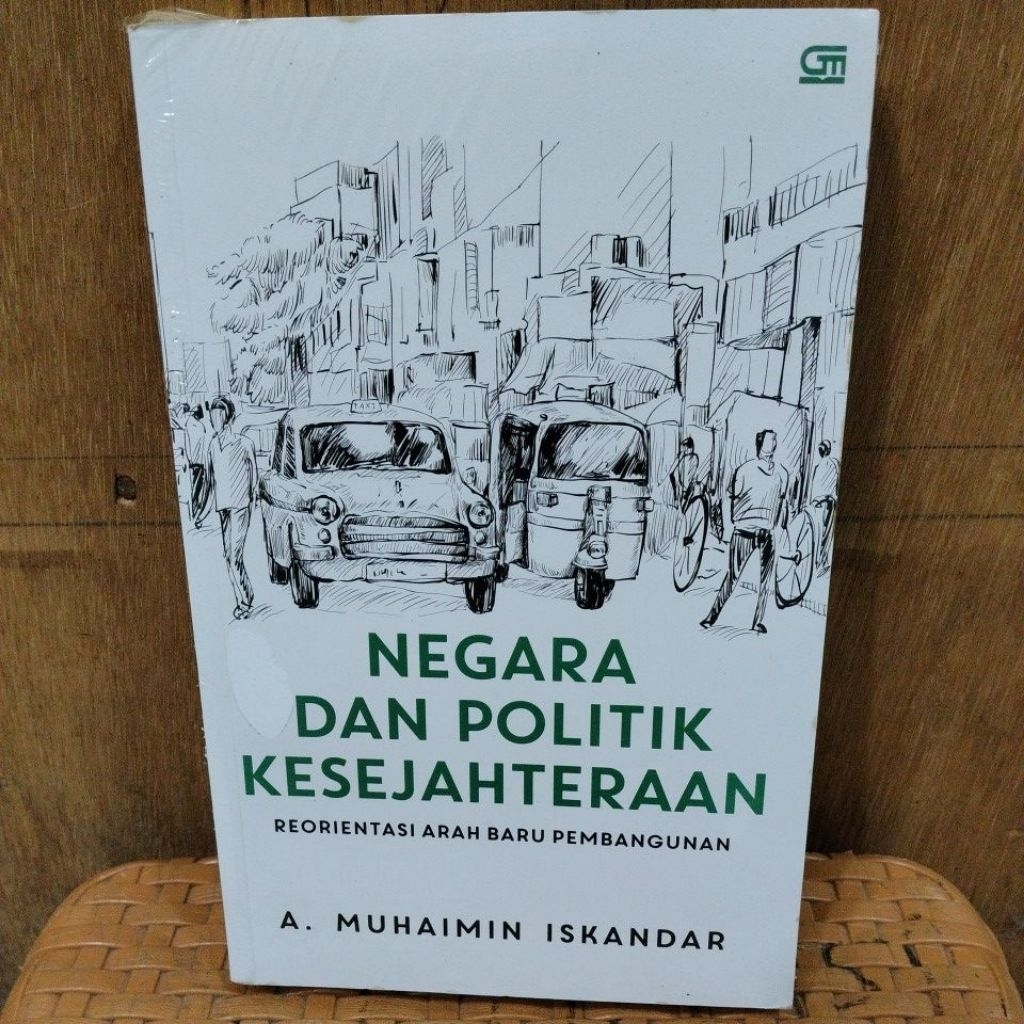 BUKU BARU STOK LAMA NEGARA DAN POLITIK KESEJAHTERAAN(REORIENTASI ARAH BARU PEMBANGUNAN/A.MUHAIMIN IS