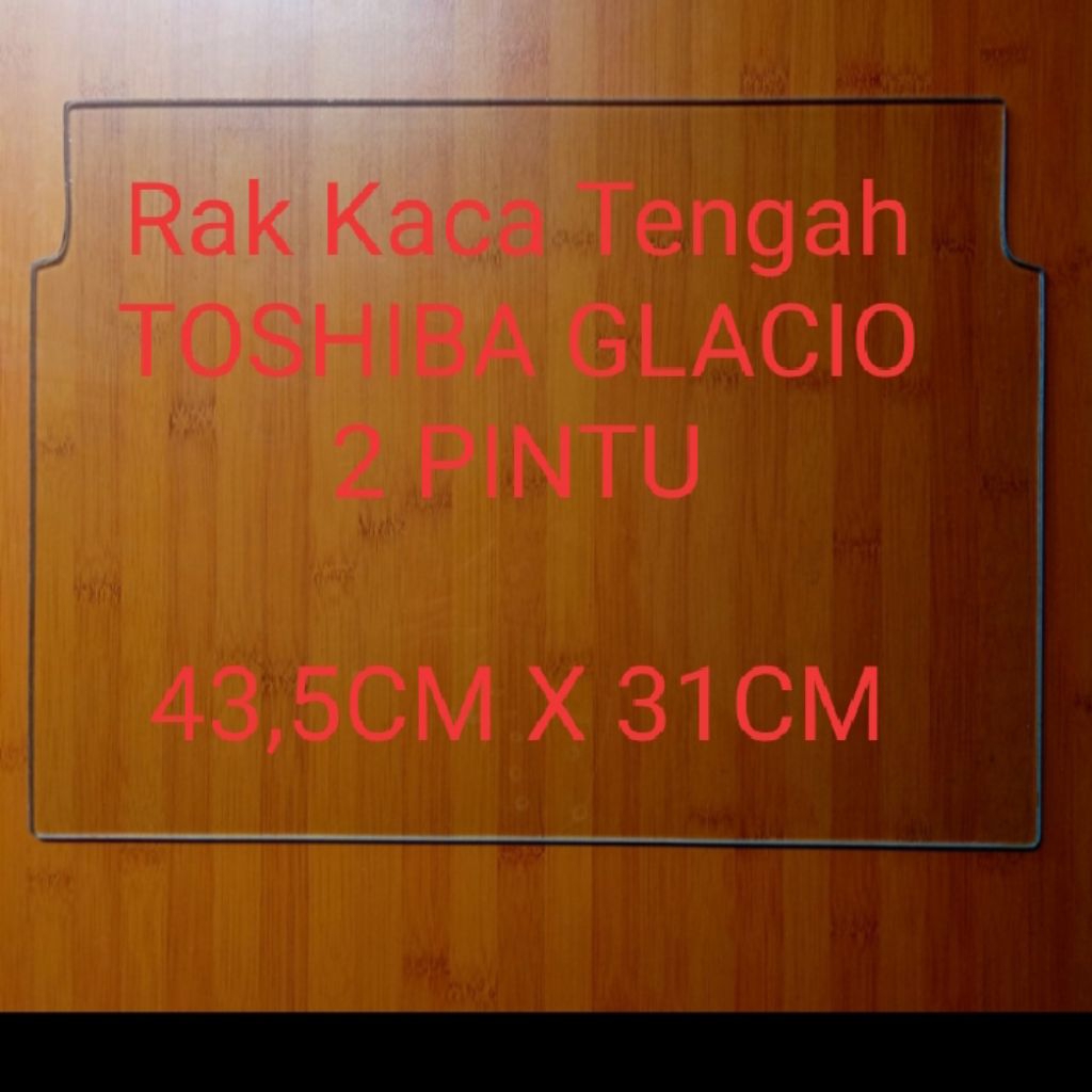 rak kaca kulkas tengah toshiba glacio 2 pintu