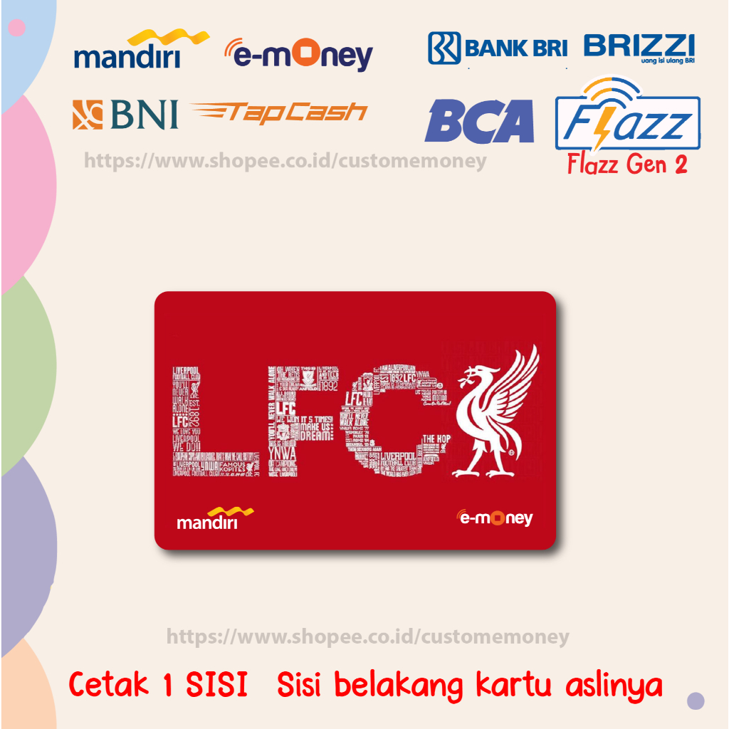 KARTU EMONEY CLUB BOLA LIVERPOOL RED ETOLL E-MONEY MANDIRI FLAZZ BCA GEN 2 TAPCASH BNI BRIZZI 1 SISI