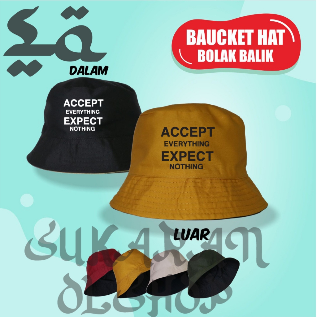 Topi bucket hat accept everything Expect nothing all size dewasa