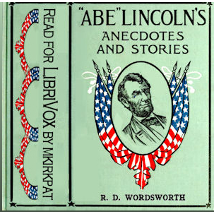 Audiobook - Abe Lincoln's Anecdotes and Stories by R. D. Wordsworth