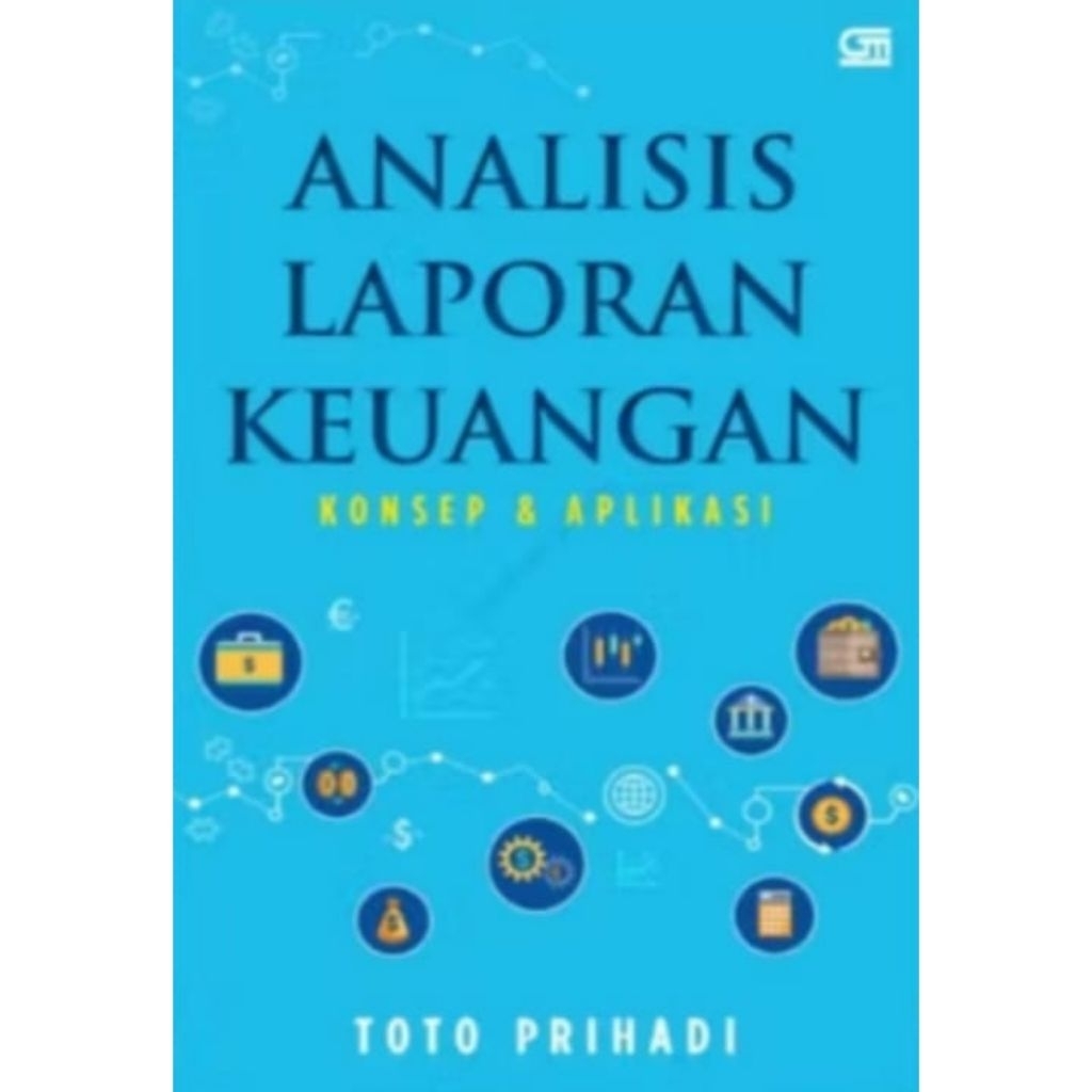 ANALISIS LAPORAN KEUANGAN - TOTO PRIHADI