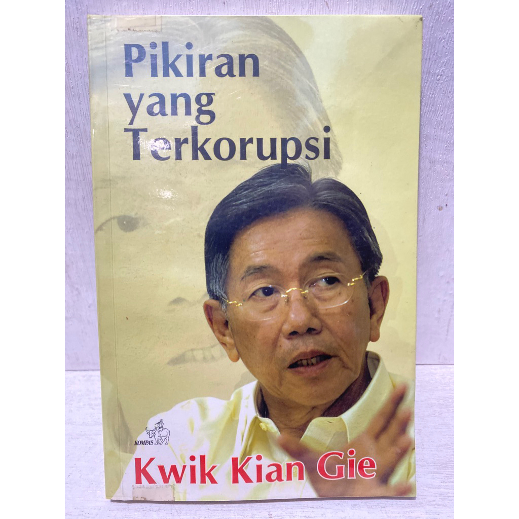 Buku Original PIKIRAN YANG TERKORUPSI - KWIK KIAN GIE