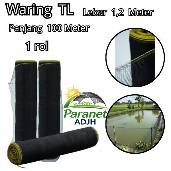 Waring TL 1 Roll 100 Meter Lebar 1,2 Meter Jaring Kebun Peneduh Tanaman