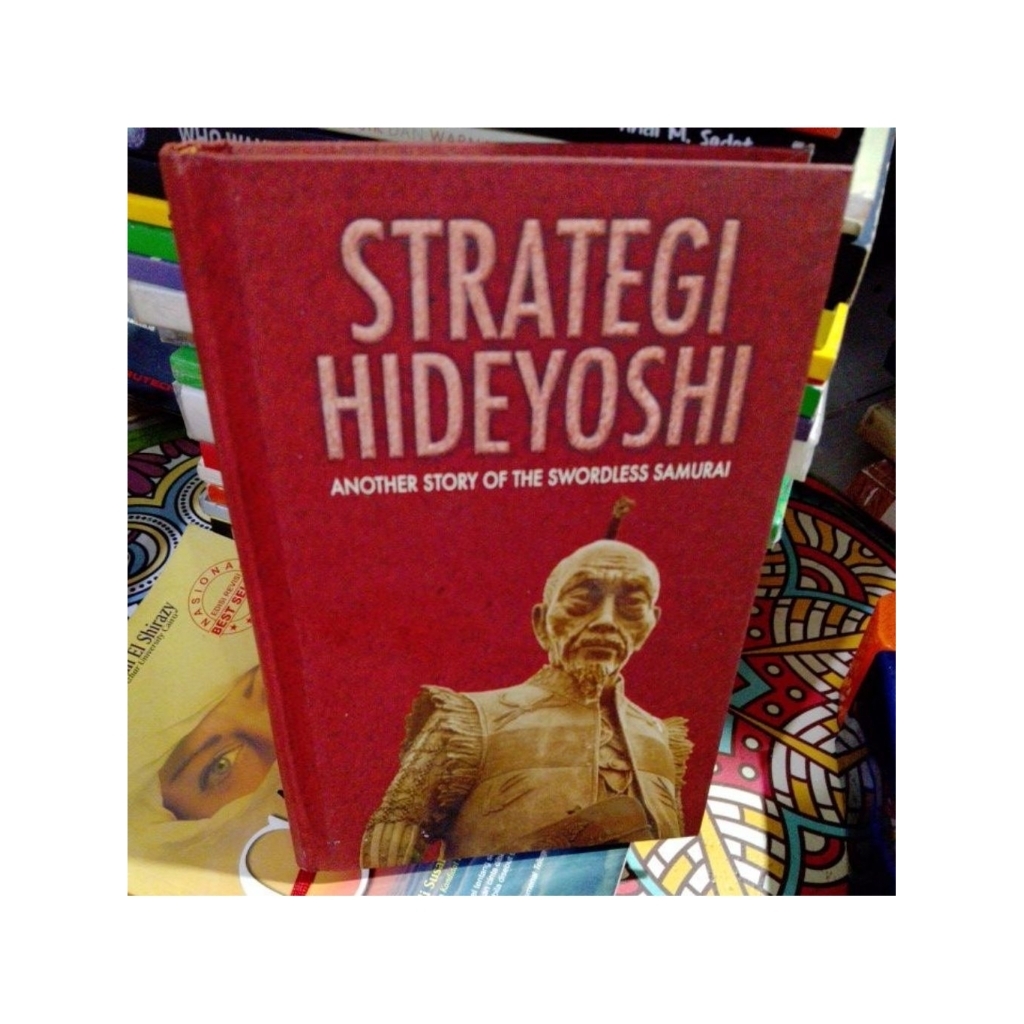 strategi hideyoshi..another story of the swordless samurai...