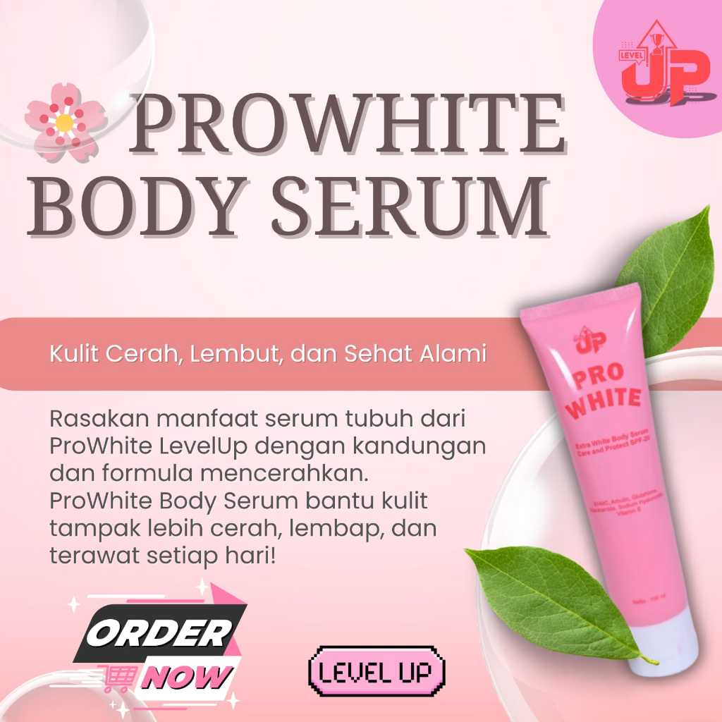 ProWhite Body Serum LevelUp, Serum Pencerah Kulit Badan, Cerah Lembap Sehat SPF 20 100Ml