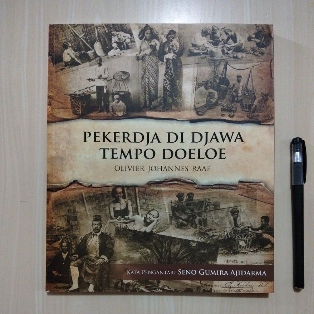 PEKERDJA DI DJAWA TEMPO DOELOE - OLIVIER JOHANNES RAAP - GALANG PUSTAKA - Buku Bekas Murah Original 